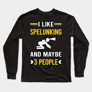 3 People Spelunking Spelunker Speleology Caving Cave Long Sleeve T-Shirt